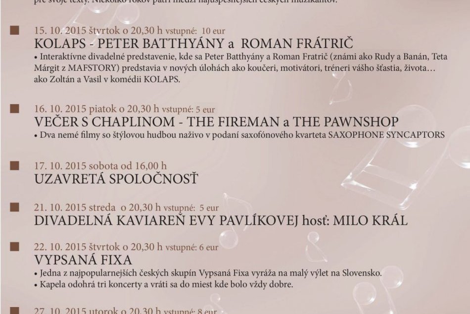 Koncerty a dobrá zábava: Pred jesenným počasím sa môžete skryť na množstve poduj